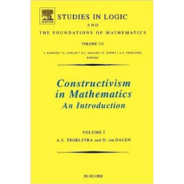 Constructivism in Mathematics: An Introduction Volume 121