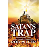 Satan's Trap, Twenty-Seven Years in the Occult to Conversion