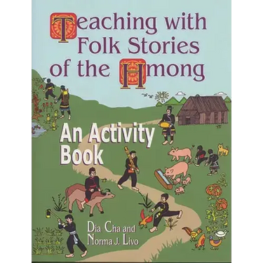 Teaching with Folk Stories of the Hmong: An Activity Book