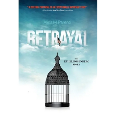 Betrayal: The Ethel Rosenberg Story