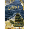 Searching for Ashoka: Questing for a Buddhist King from India to Thailand