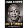 Underestimated: A Ceo's Unlikely Path to Success