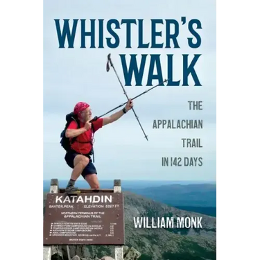 Whistler's Walk: The Appalachian Trail in 142 Days