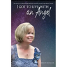 I Got to Live With an Angel