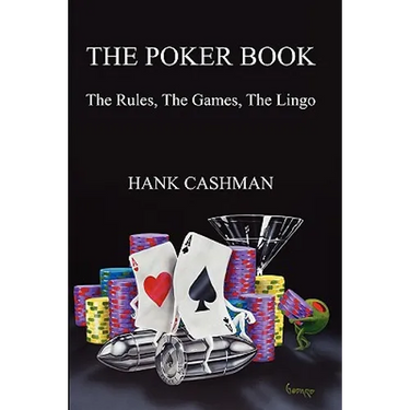 The Poker Book: The Rules, The Games, The Lingo