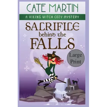 Sacrifice Behind the Falls: A Viking Witch Cozy Mystery