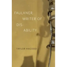 Faulkner, Writer of Disability
