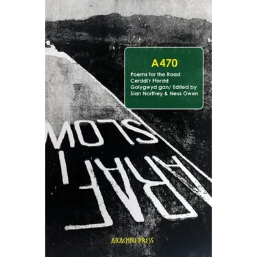 A470: Poems for the Road/Cerddi'r Ffordd