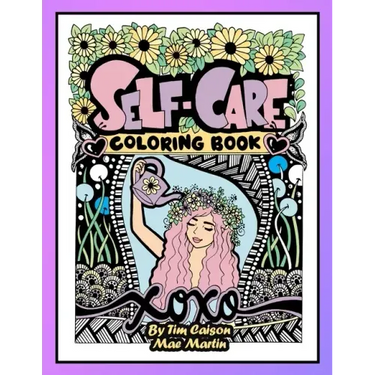 Self-Care Coloring Book for Teens and Adults: Perfect coloringbook for Mindfulness, Rest and Relaxation