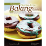 The Essential Gluten-Free Baking Guide: Part 1: Learn How to Use Amaranth, Almond, Quinoa, Garbanzo, Millet and Coconut Flour in 50+ Recipes