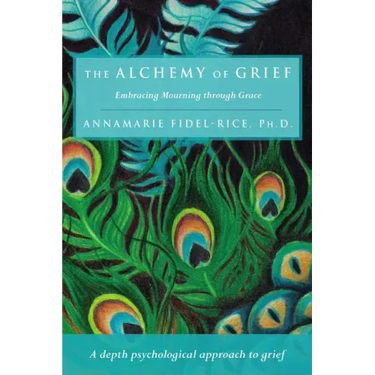 The Alchemy of Grief