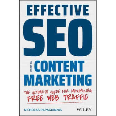Effective Seo and Content Marketing: The Ultimate Guide for Maximizing Free Web Traffic
