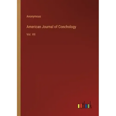 American Journal of Conchology: Vol. VII