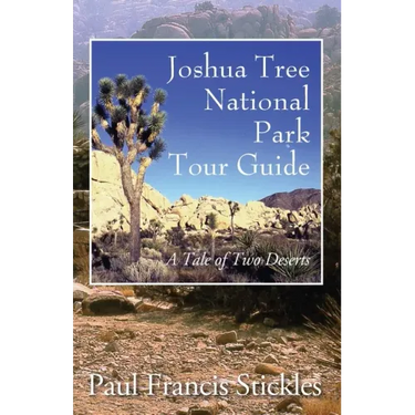 Joshua Tree National Park Tour Guide: A Tale of Two Deserts
