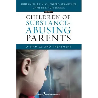 Children of Substance-Abusing Parents: Dynamics and Treatment