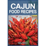 Cajun Food Recipes: Cajun Cookbook for Beginners, Quick and Easy