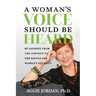 A Woman's Voice Should Be Heard