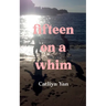 fifteen on a whim