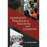 Innovative Paradigm of Teaching and Learning