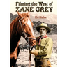 Filming the West of Zane Grey