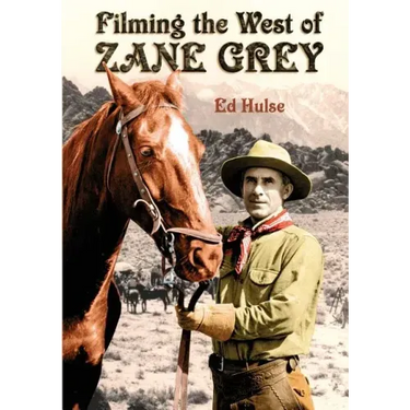 Filming the West of Zane Grey