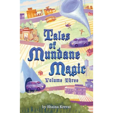 Tales of Mundane Magic: Volume Three
