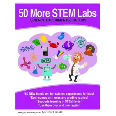 50 More Stem Labs - Science Experiments for Kids