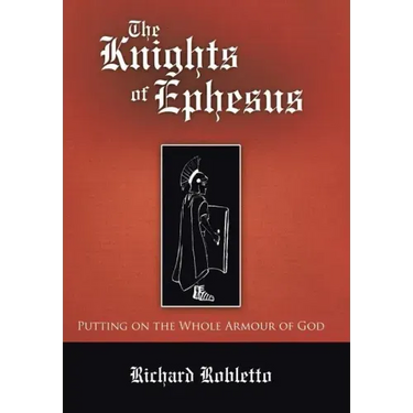 The Knights of Ephesus: Putting on the Whole Armour of God