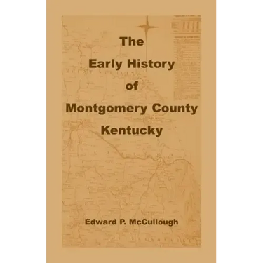 The Early History of Montgomery County, Kentucky