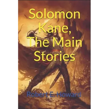 Solomon Kane, The Main Stories: (Official Edition)