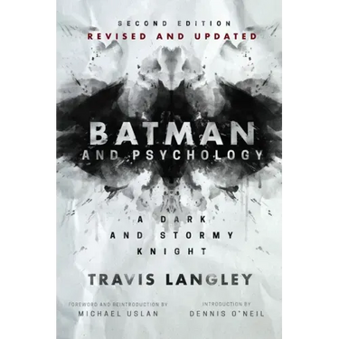 Batman and Psychology: A Dark and Stormy Knight (2nd Edition)