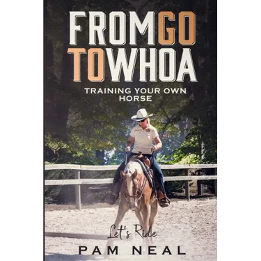 From Go To Whoa: Training your own horse!