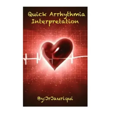 Quick Arrhythmia Interpretation: ECG interpretation