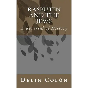Rasputin and The Jews: A Reversal of History