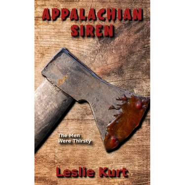 Appalachian Siren: An Erotic Horror-Backwoods/Splatterpunk