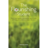 The Flourishing Student: Every tutor's guide to promoting mental health, well-being and resilience in Higher Education