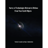 Survey of Technologies Relevant to Defense From Near-Earth Objects