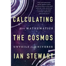 Calculating the Cosmos: How Mathematics Unveils the Universe