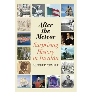 After the Meteor: Surprising History in Yucatán