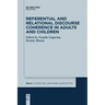 Referential and Relational Discourse Coherence in Adults and Children