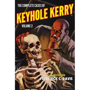The Complete Cases of Keyhole Kerry, Volume 2