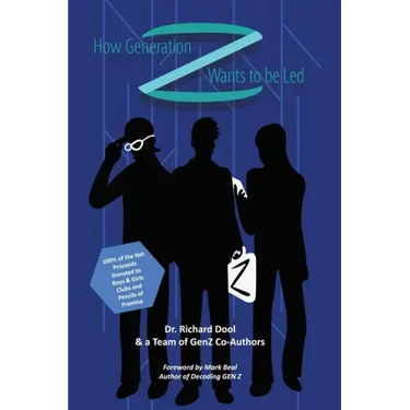 How Generation Z Wants to be Led: A Guide to the Minds of Tomorrow's Leaders