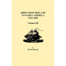 Ships from Ireland to Early America, 1623-1850. Volume III