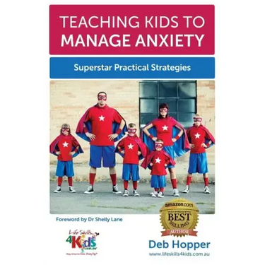 Teaching Kids to Manage Anxiety: Superstar Practical Strategies