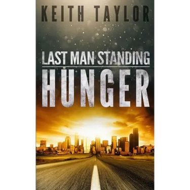 Hunger: Last Man Standing Book 1