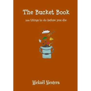 The Bucket Book, 100 things to do before you die