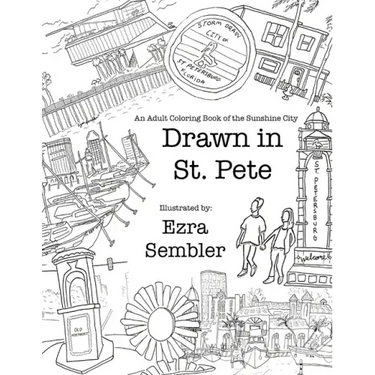 Drawn in St. Pete: An Adult Coloring Book of the Sunshine City