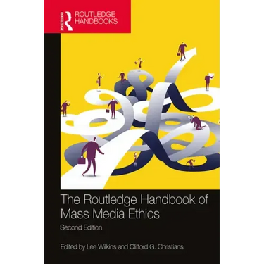 The Routledge Handbook of Mass Media Ethics