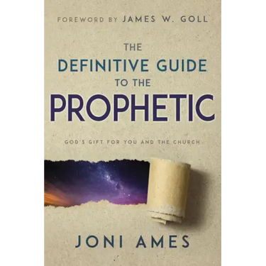 The Definitive Guide to the Prophetic: God's Gift for You and the Church