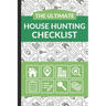 The Ultimate House Hunting Checklist: First Time Home Buyers Guide for Home Purchase, Property Inspection Checklist, House Flipping Book, Real Estate